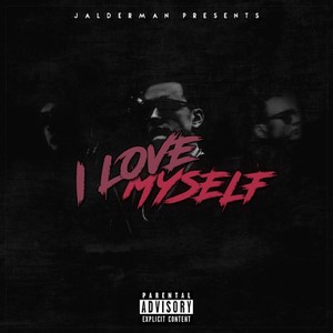 I Love Myself (Explicit)