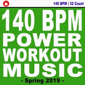 140 Bpm Power Workout Music! Spring 2019 (Powerful Motivated Music for Your High Intensity Interval Training) [Unmixed Workout Music Ideal for Gym, Jogging, Running, Cycling, Cardio and Fitness] (The Best Music for Aerobics, Pumpin' Cardio Power, Crossfit