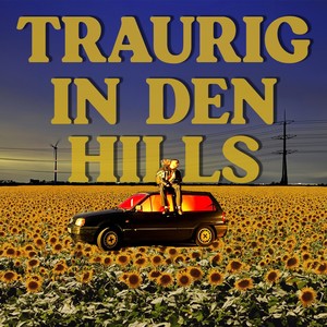 Traurig in den Hills