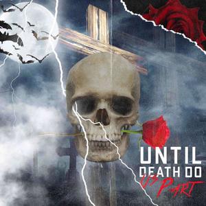 Until Death Do Us Part (Explicit)