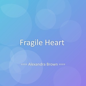 Fragile Heart