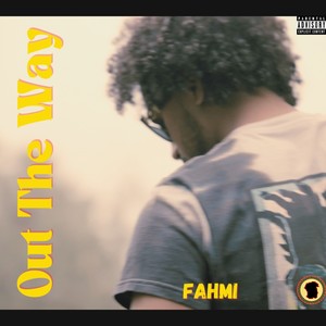 Out the way (Explicit)