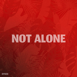 Not Alone