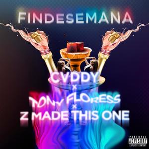Fin De Semana(feat. CVDDY & TonyFloress) (Explicit)