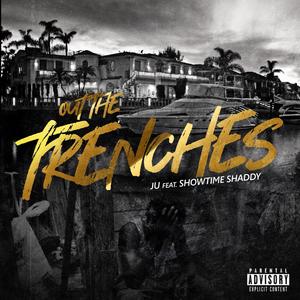 Out The Trenches (feat. Showtime Shaddy) [Explicit]