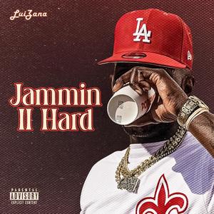 JAMMIN 2 HARD (Explicit)