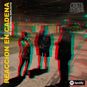 Reacción en Cadena (feat. Subliminal Explícito)
