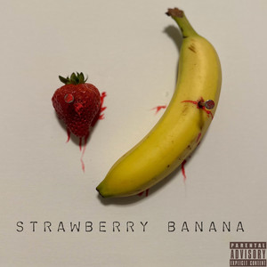 Strawberry Banana (Explicit)