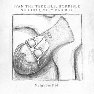 Ivan the Terrible, Horrible, No Good, Very Bad Boy (feat. Patrick Lynch) [Explicit]