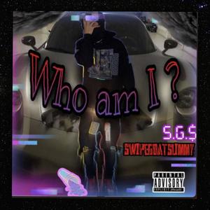 Who Am i ? (Old 2021) (Explicit)
