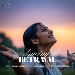The Betrayal (feat. Sahana Muthukaruppan)