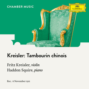 Kreisler: Tambourin chinois, Op. 3