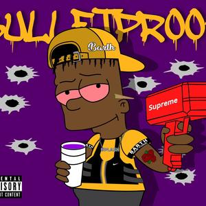 BULLETPROOF (Explicit)