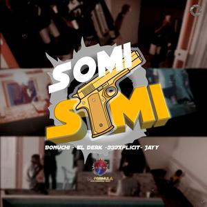 Somi Somi (feat. 333XPLICIT, El Derk & El Jayy) (Explicit)