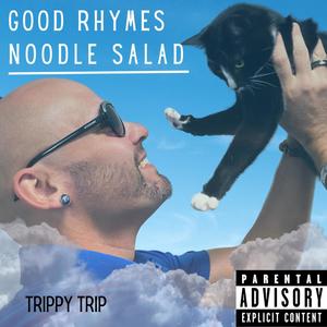 The Good Rhymes Noodle Salad EP (Explicit)