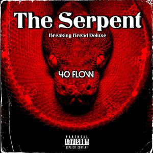 The Serpent - Breaking Bread Deluxe (Explicit)