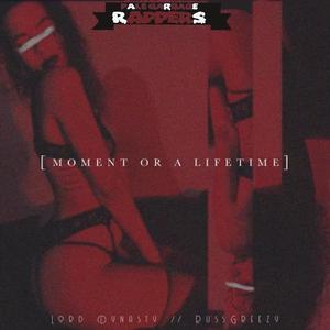 Moment or a Lifetime (feat. RussGreezy) [Explicit]