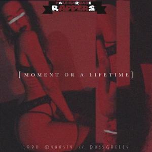 Moment or a Lifetime (feat. RussGreezy) (Explicit)