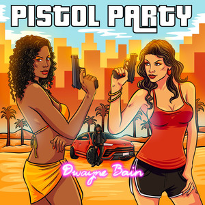 Pistol Party (Explicit)