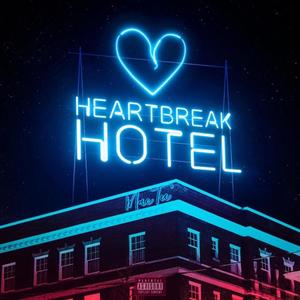 Heartbreak Hotel (Explicit)