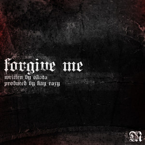 forgive me (Explicit)