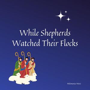 Byron Paul Murphy - While Shepherds Watched Their Flocks (feat. Jill Carter & Morgan Brook)