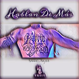 Hablan De Más (Explicit)