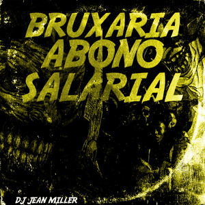 Bruxaria Abono Salarial Speed Up (Explicit)