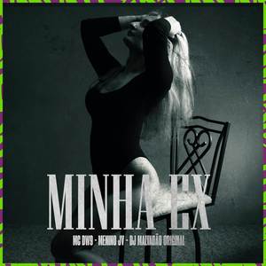 Minha ex (Explicit)