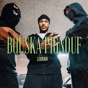 Lebran (Freestyle Bouska Pignouf|Explicit)