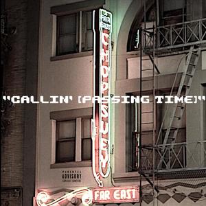 Callin' (Passing Time) (Explicit)