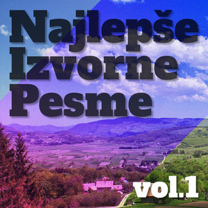 Najlepše Izvorne Pesme vol.1