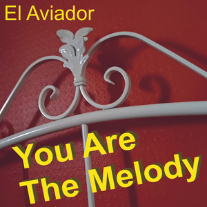 You Are The Melody