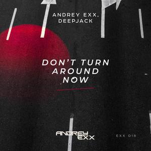 Don't Turn Around Now (Extended Mix)