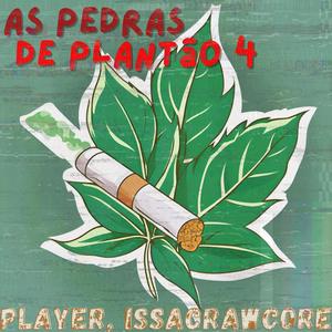 As Pedra De Plantão 4 (feat. Issac Raw Core) [Explicit]