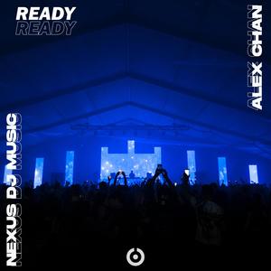 Ready (feat. Nexus DJ Music)