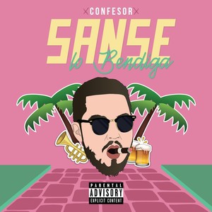 Sanse Lo Bendiga (Explicit)