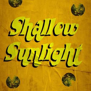Shallow Sunlight