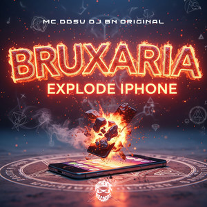 Bruxaria Explode Iphone (Explicit)