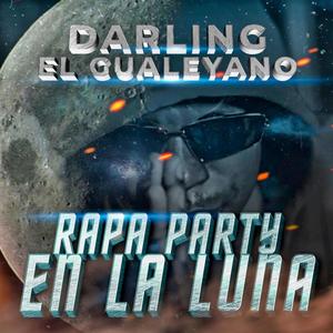 Rapa Party En La Luna (Explicit)