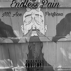 Mc Ace - Endless Pain(feat. Perfiosa) (Explicit)