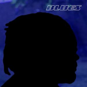 Blues (Explicit)