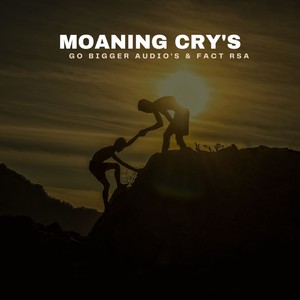 Moaning Cry's