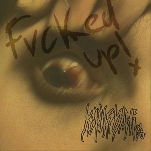 Fvcked up! (Explicit)