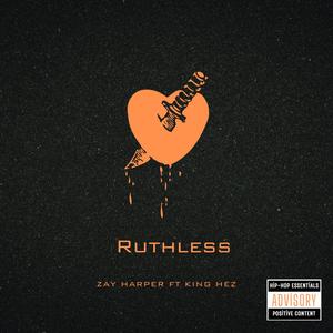 RUTHLESS (feat. King Hez)