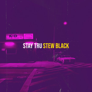 Stay Tru (Explicit)