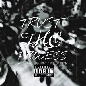 Trust the process (Explicit)