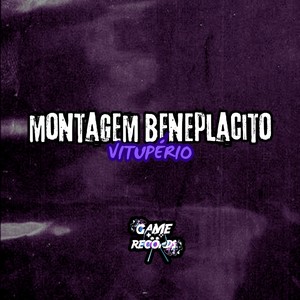 Montagem Beneplacito Vituperio (Explicit)