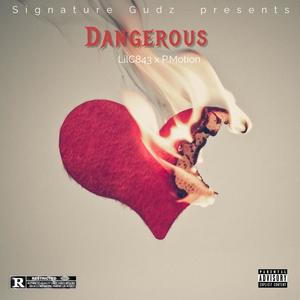 Dangerous (feat. P. Motion) (Explicit)