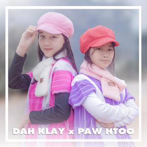(Poe Karen Song) Wanna Tell You, Pt. 2 Dah Klay (feat. Paw Htoo)